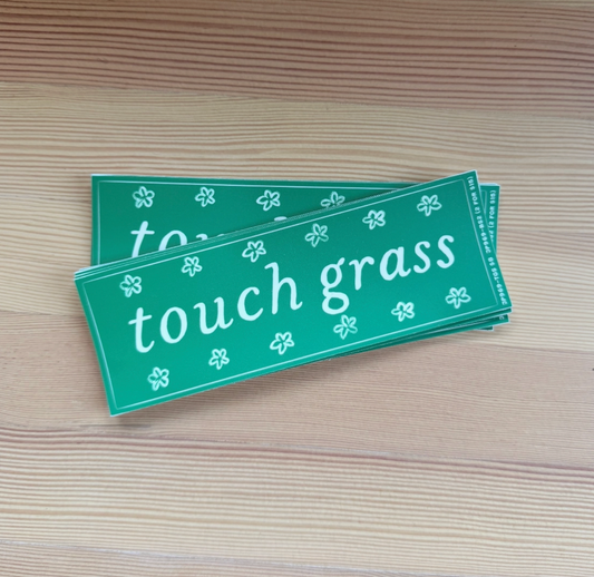 Touch Grass Bumper Sticker (6.25" x 2.25)